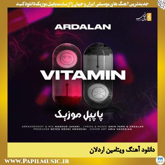 Ardalan Vitamin دانلود آهنگ ویتامین از اردلان